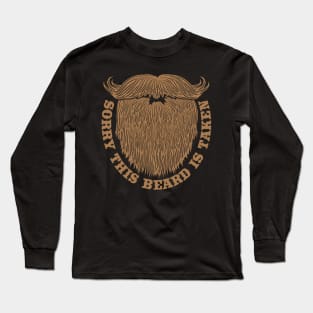 Sorry this Beard is Taken Valentines Day Long Sleeve T-Shirt